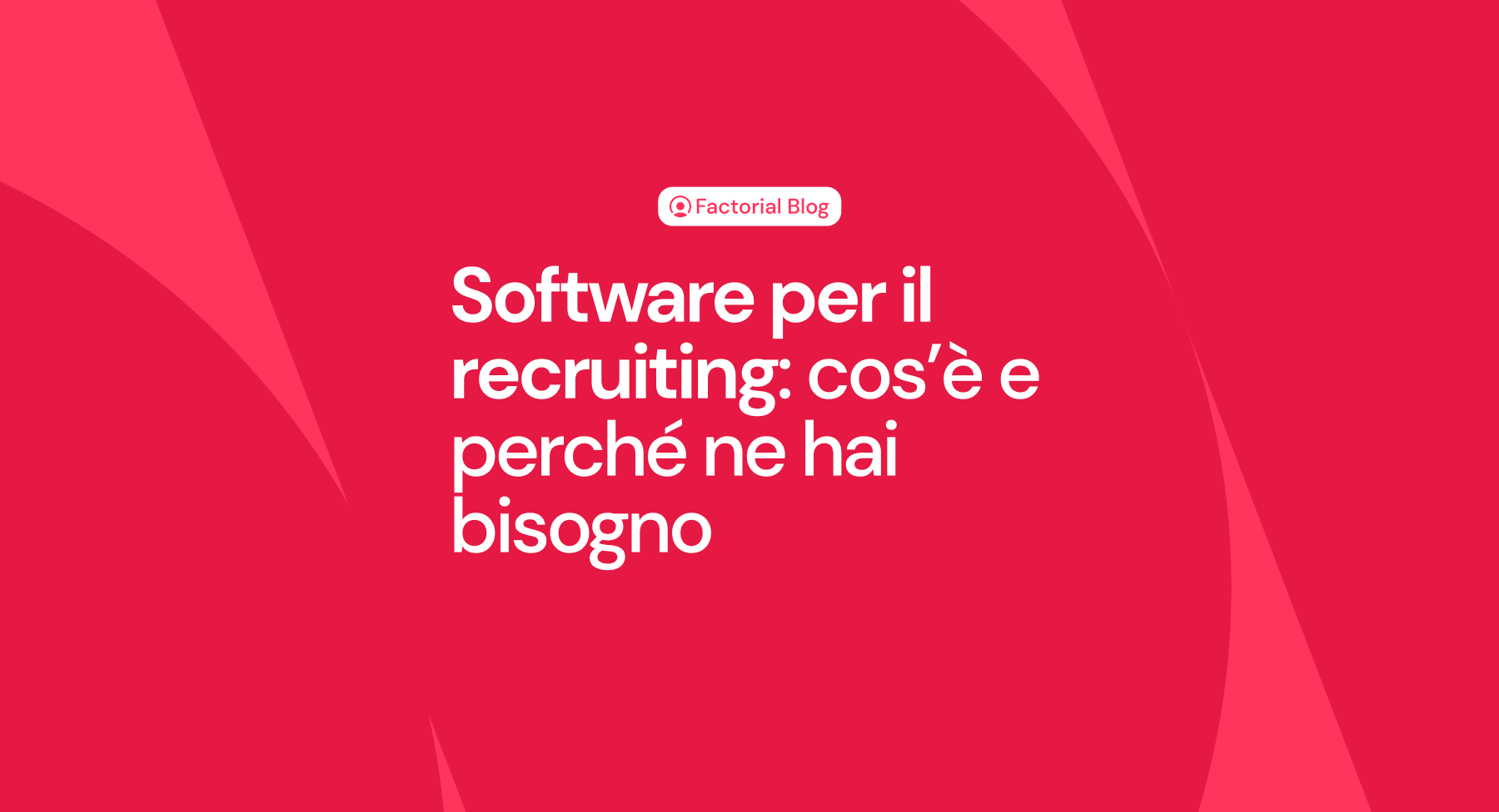 Software per il recruiting: cos’è e perché ne hai bisogno