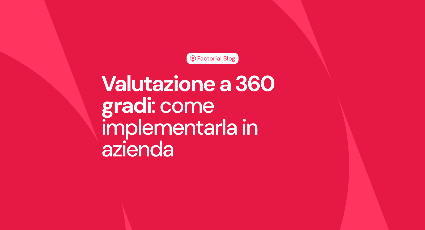 Valutazione a 360 gradi: come farla e come implementarla