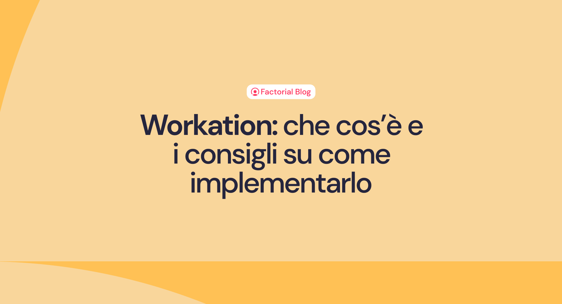 Workation: significato, come implementarlo e quali sono le migliori destinazioni