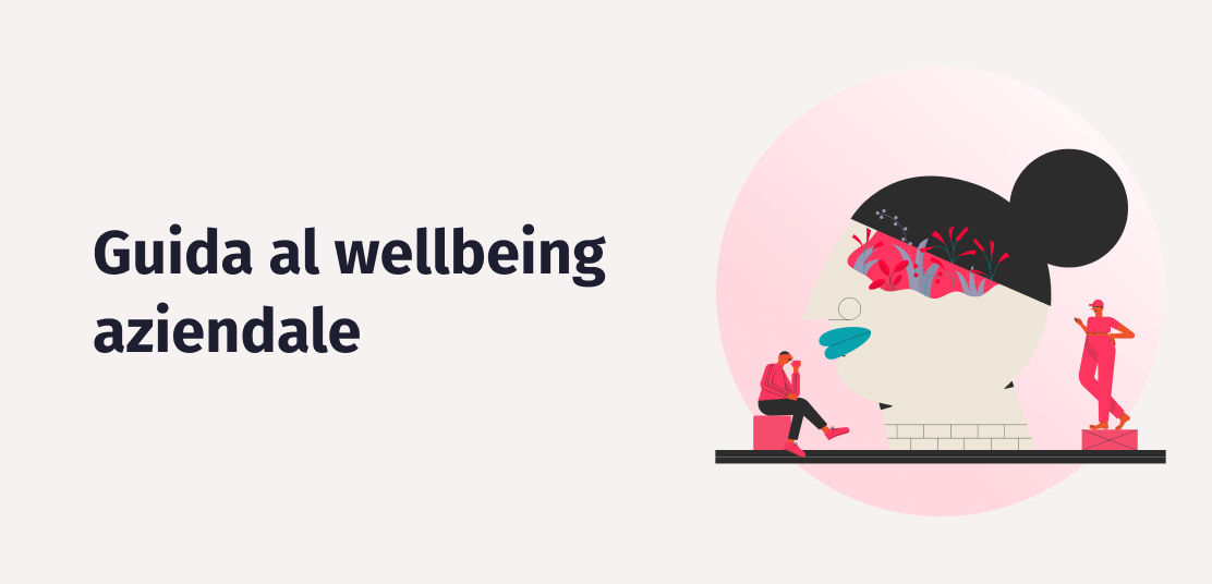 Wellbeing aziendale: come misurare e migliorare il benessere dei tuoi dipendenti [Guida]