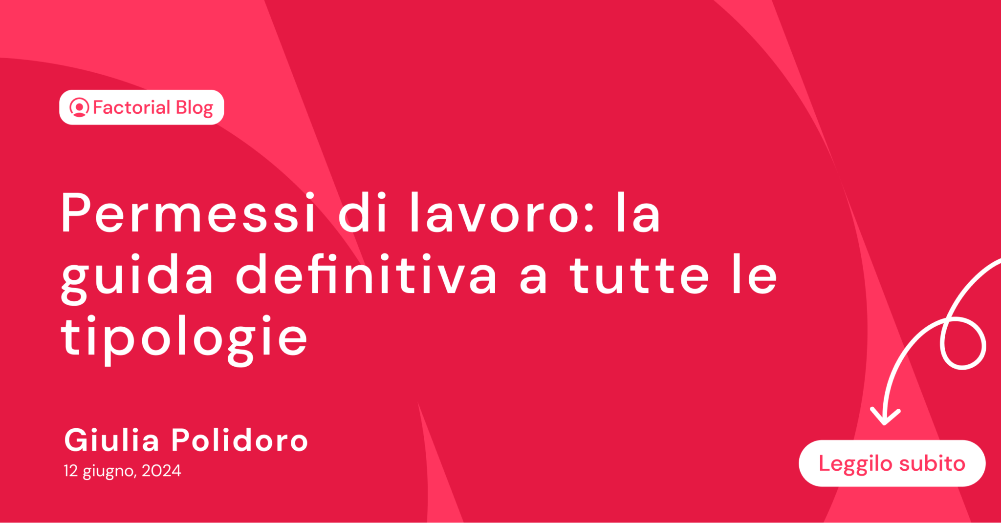 Permessi di lavoro: la guida definitiva a tutte le tipologie [+ Modello]