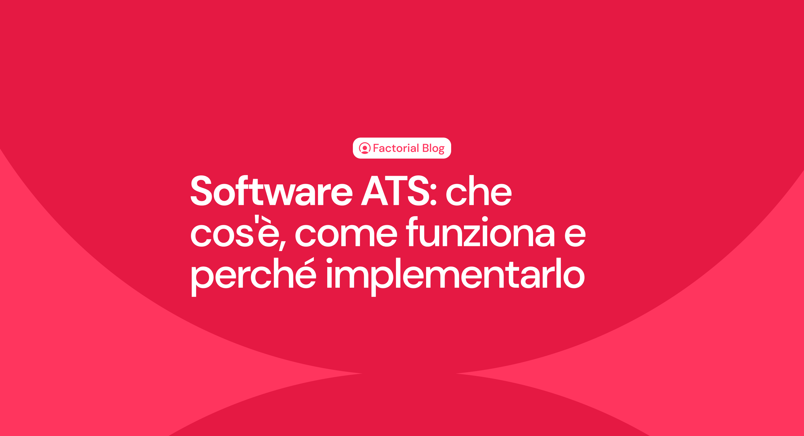 Software ATS: che cos'è, come funziona e perché implementarlo