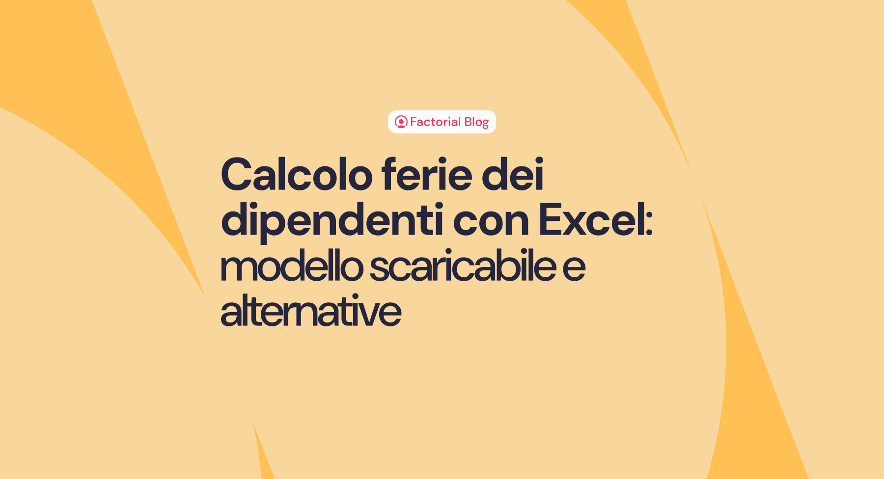 Calcolo ferie dei dipendenti con Excel: modello scaricabile e una guida alla digitalizzazione del processo