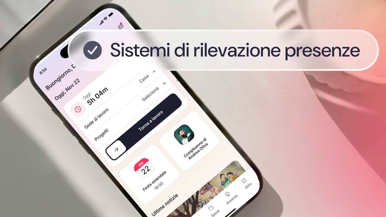 Sistemi di rilevazione presenze: quali strumenti adottare in azienda per risparmiare tempo