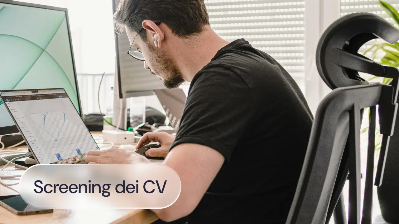 Screening CV: guida completa con 5 fasi da seguire per ottimizzare il processo