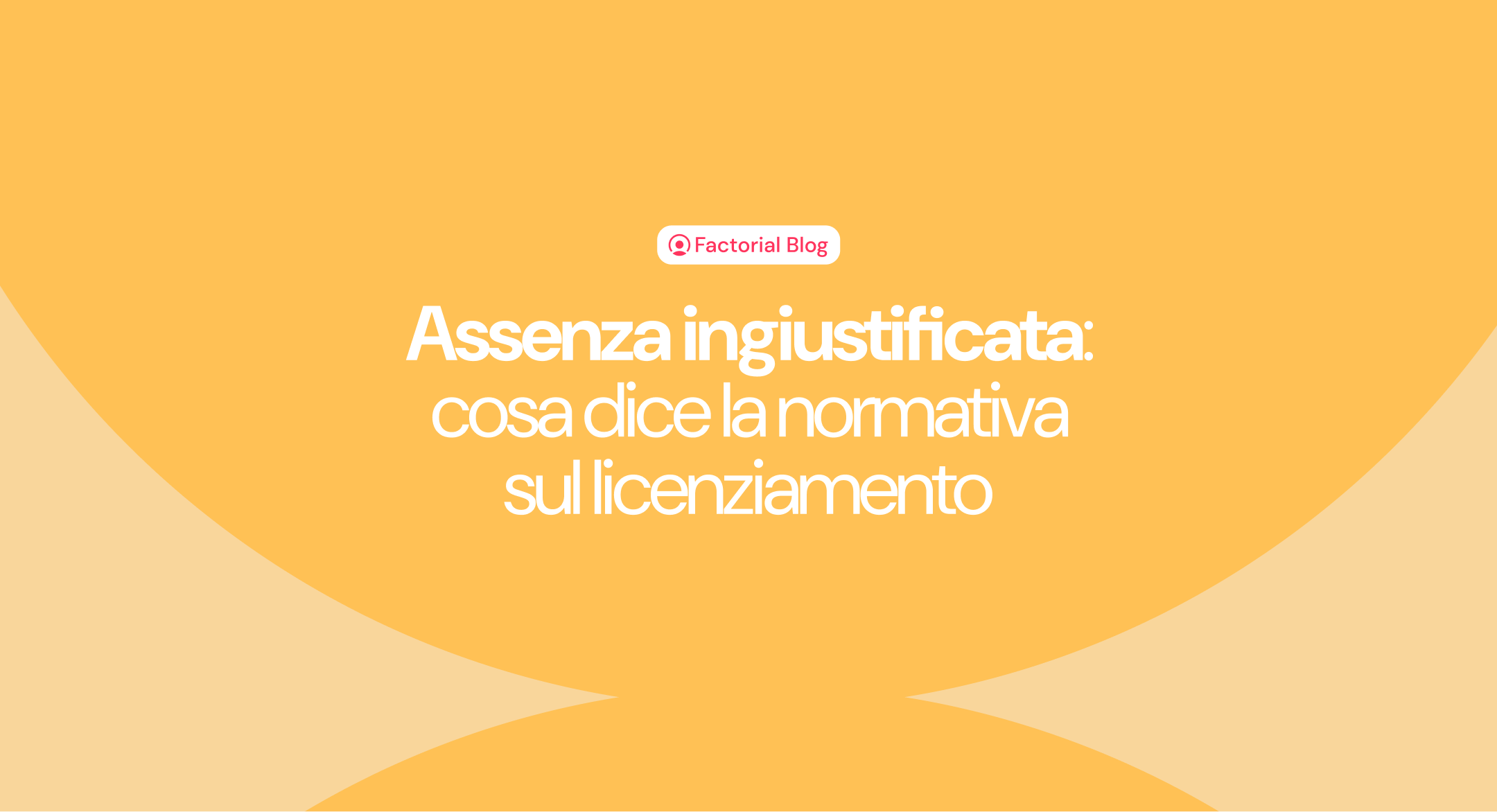 Assenza ingiustificata: cosa dice la normativa sul licenziamento