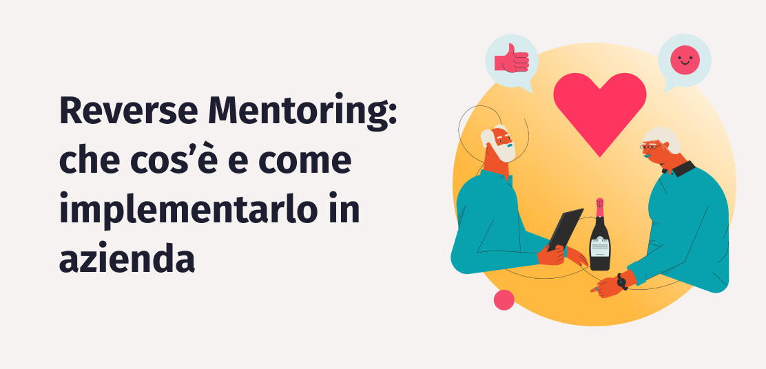 Reverse mentoring: perché è importante scambiarsi le competenze tra generazioni in azienda