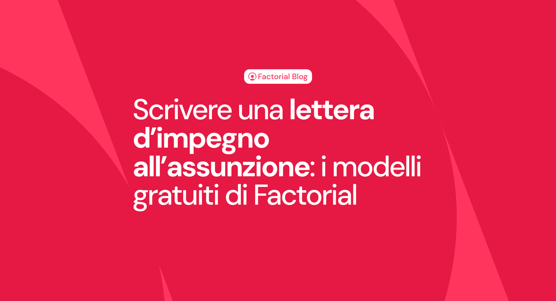 Lettera di impegno all’assunzione: come funziona e come si scrive [+ Modelli gratis]