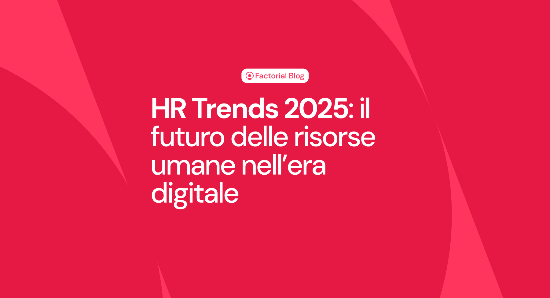 HR Trends 2025: il futuro delle risorse umane nell’era digitale