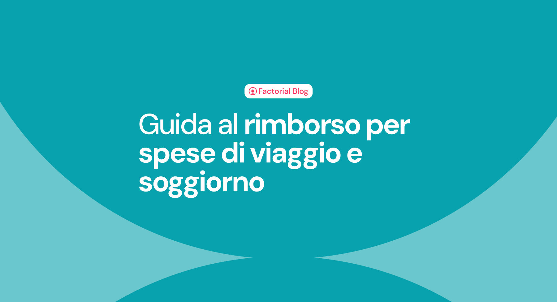 Guida al rimborso per le spese di viaggio e soggiorno