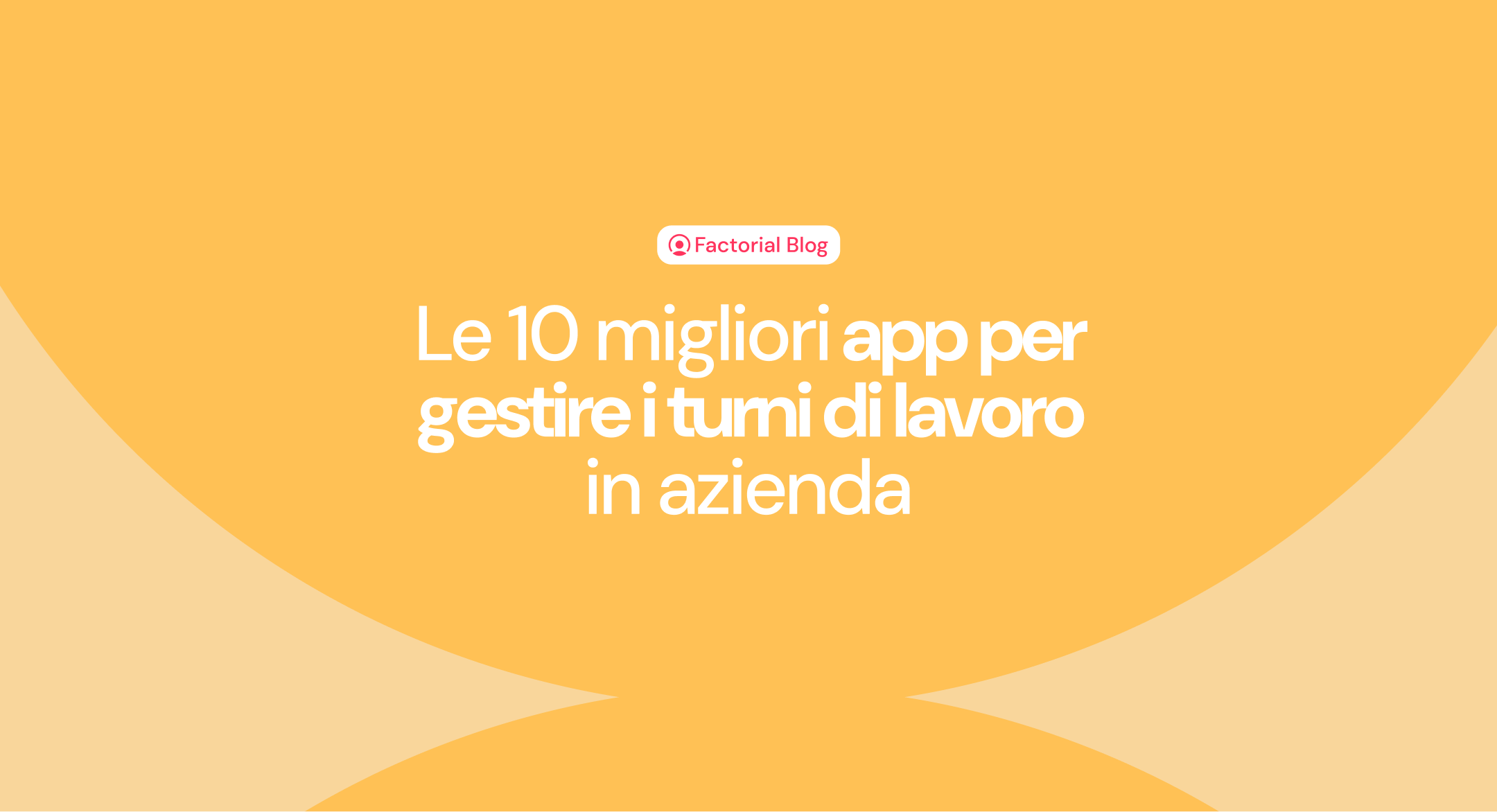 Le 10 migliori app per i turni di lavoro dell'azienda