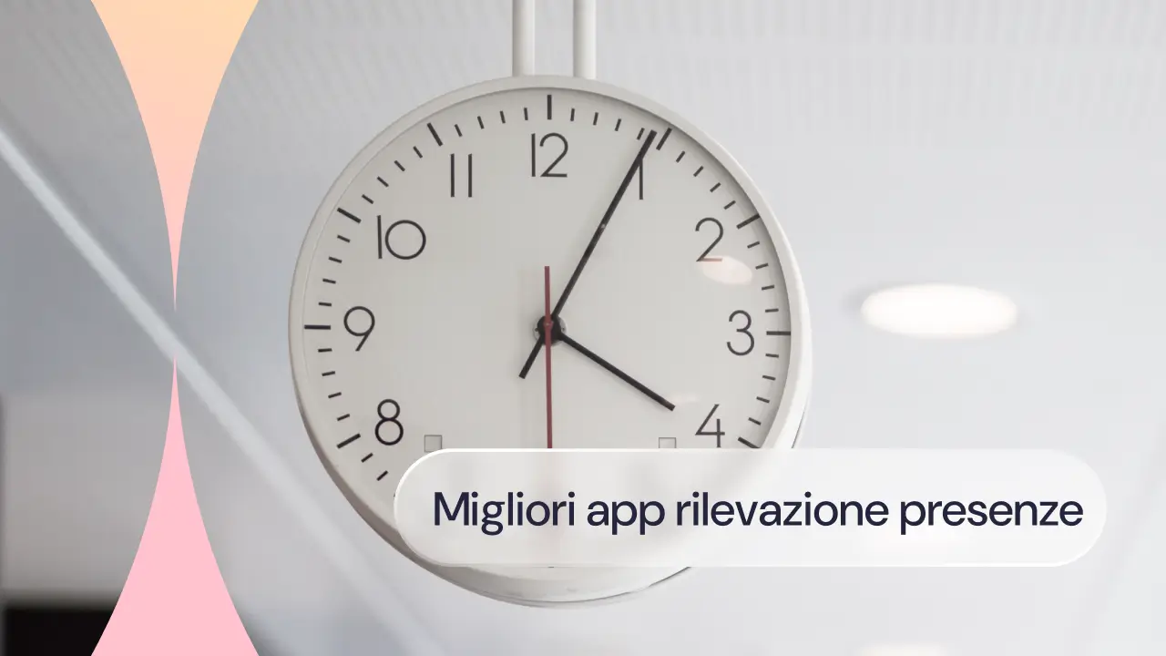 Le 5 migliori app di rilevazione presenze del 2026