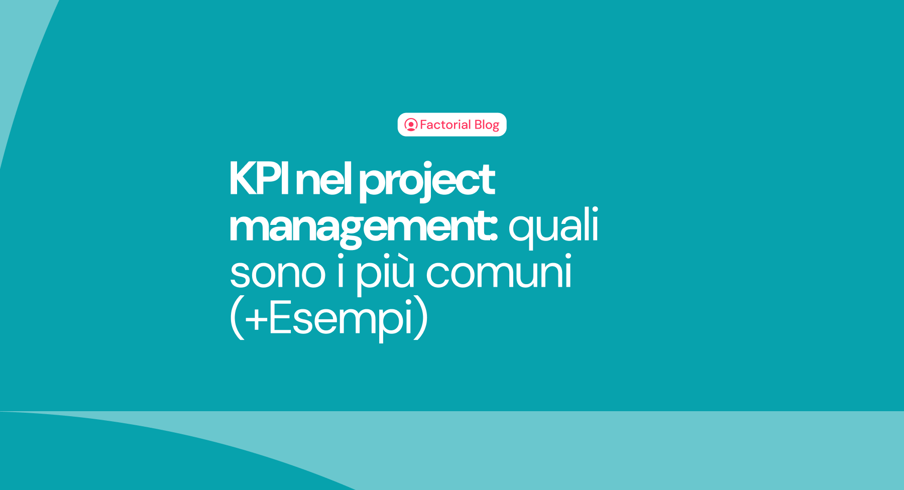 KPI nel project management: quali sono i più comuni (+Esempi)