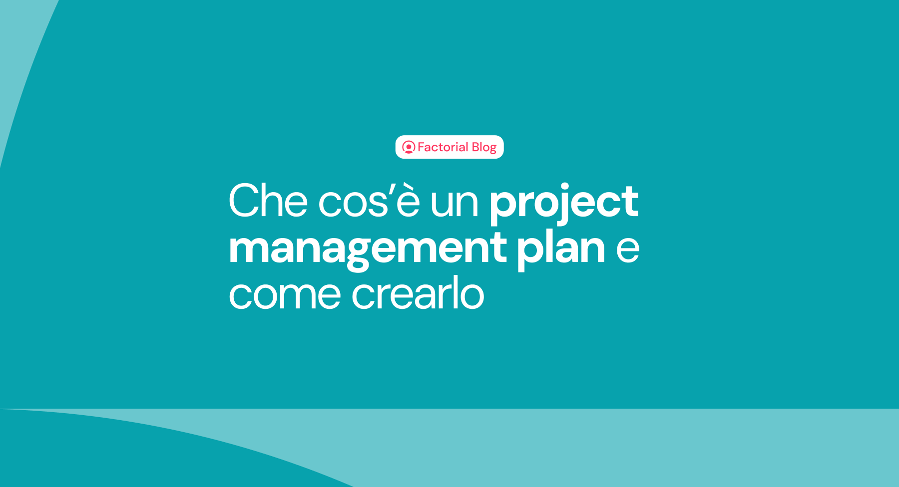 Che cos’è un project management plan e come crearlo [+Esempio]