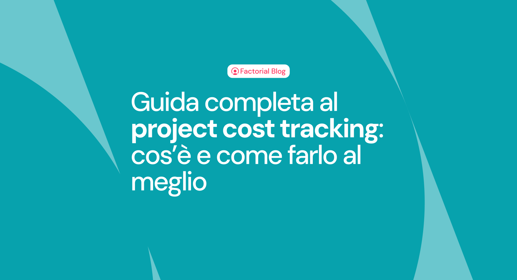 Project cost tracking: cos’è e come farlo al meglio