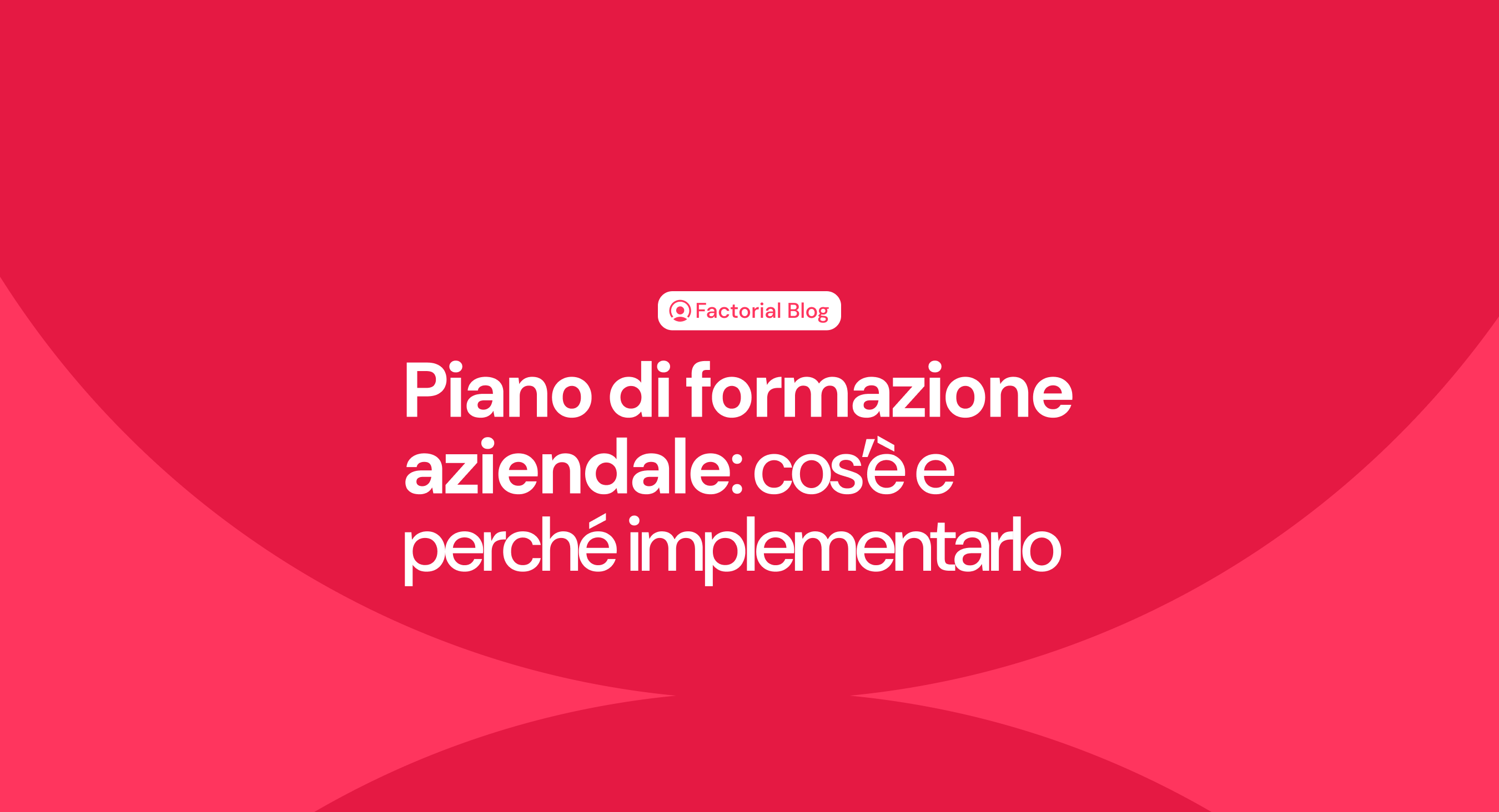 Piano di formazione aziendale: cos’è e perché implementarlo