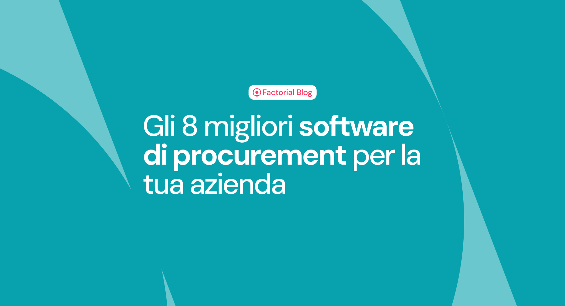 Gli 8 migliori software di procurement per la tua azienda