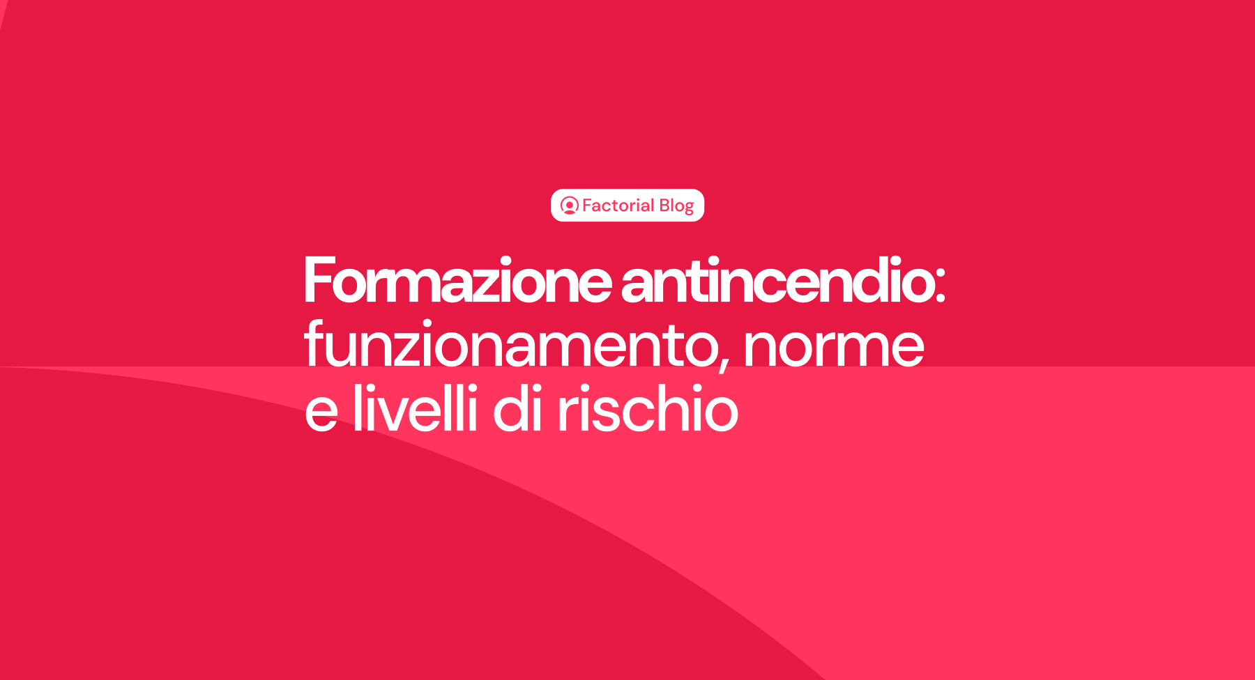 Formazione antincendio: funzionamento, norme e livelli di rischio