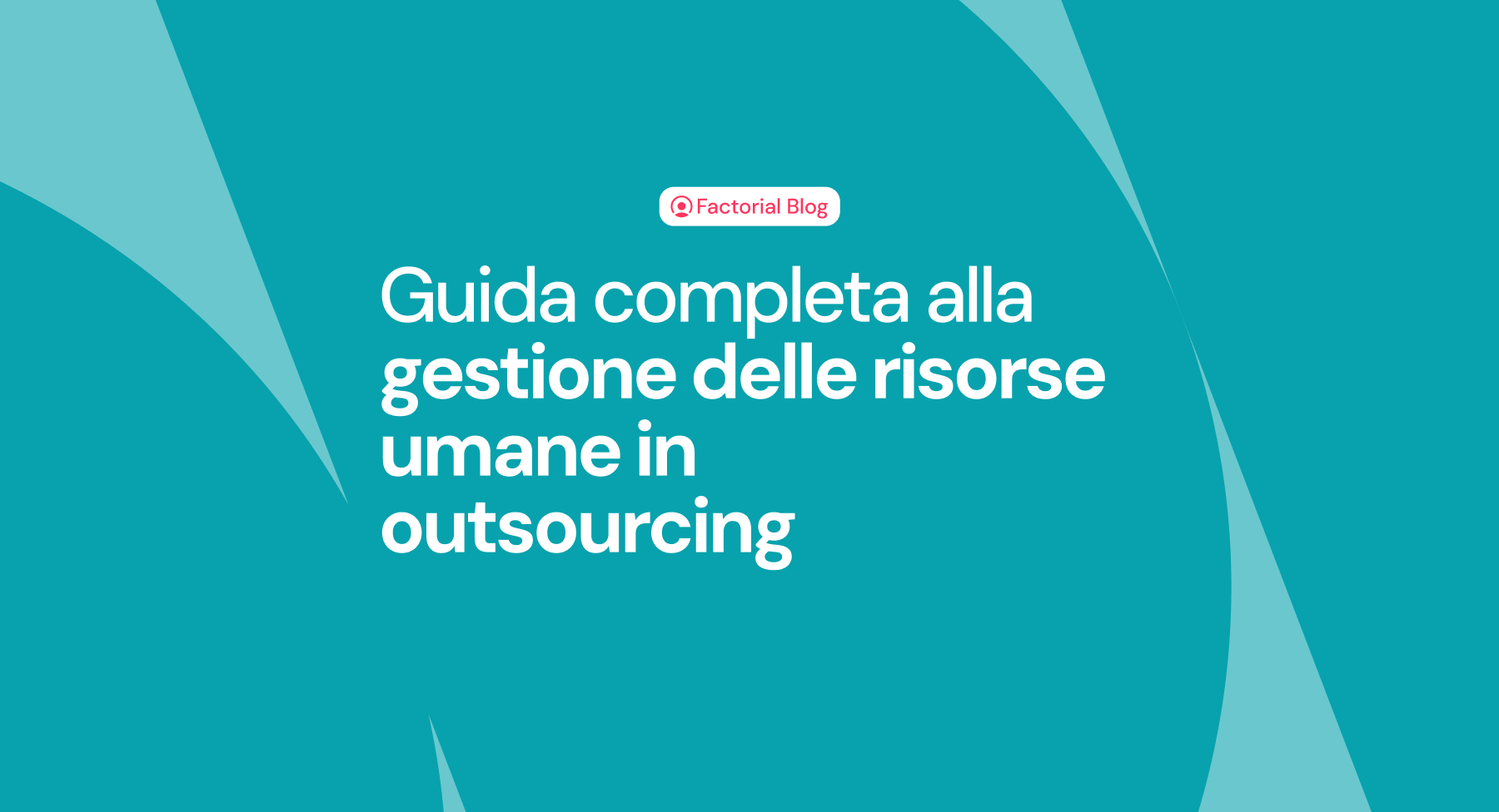 Gestione delle risorse umane in outsourcing: vantaggi e svantaggi di questo approccio