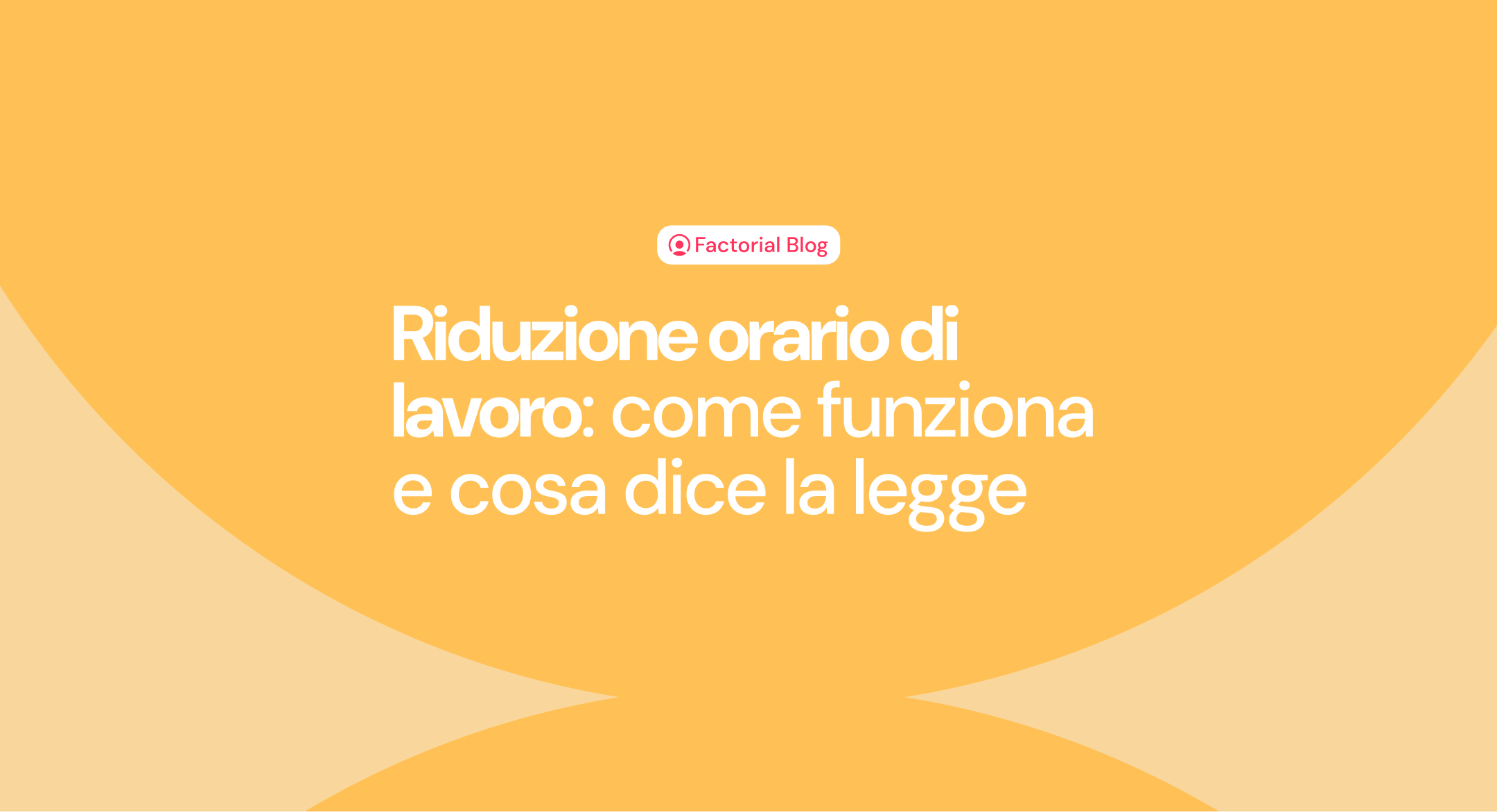 Riduzione orario di lavoro: come funziona e cosa dice la legge