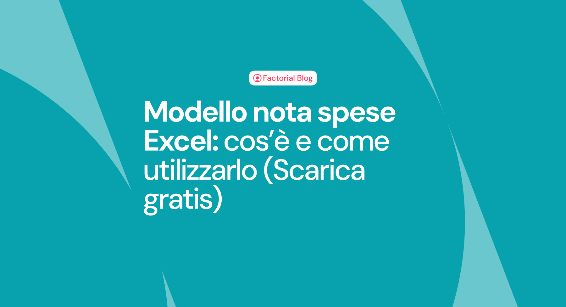 Modello nota spese Excel: cos’è e come utilizzarlo (Scarica gratis)