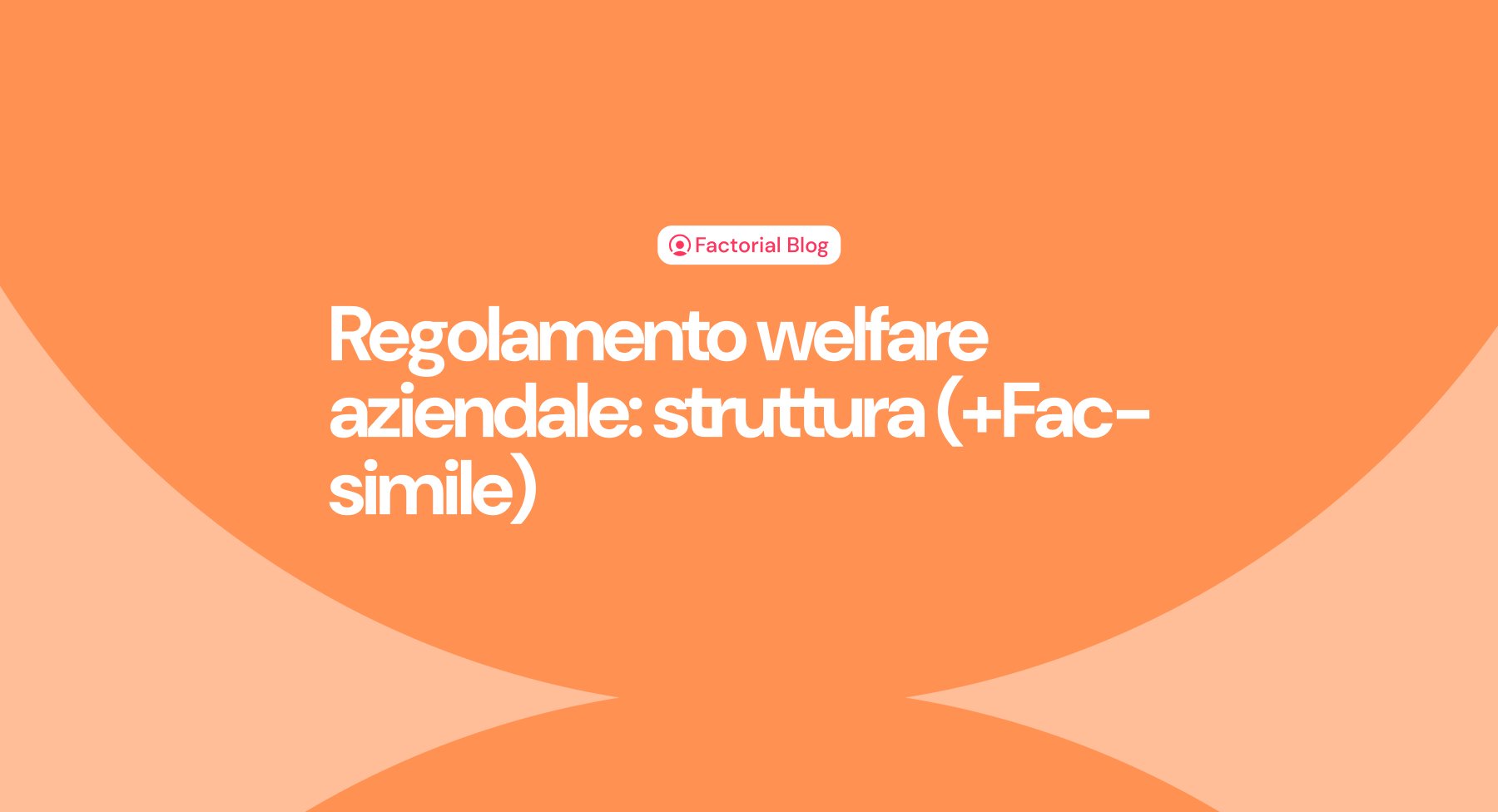 Regolamento welfare aziendale: struttura (+Fac-simile)