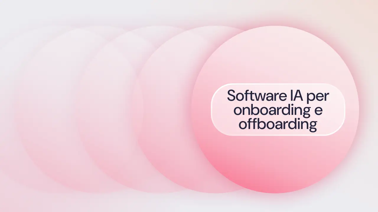 I migliori software di intelligenza artificiale per l’onboarding e l’offboarding dei dipendenti