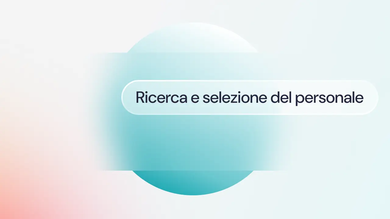 Ricerca e selezione del personale: i migliori software per automatizzare i processi