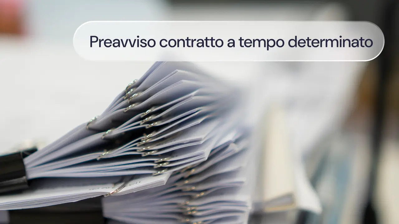 Preavviso contratto a tempo determinato: regole, giusta causa e dimissioni anticipate