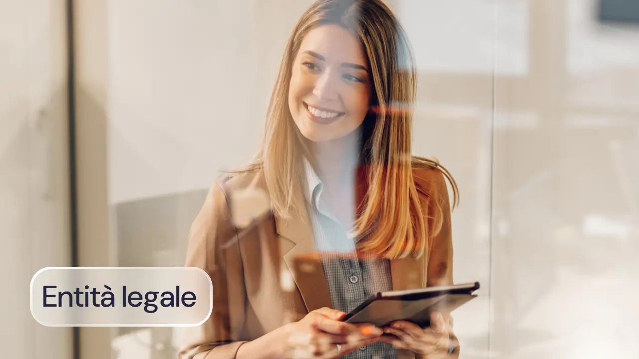 Entità legale: cos’è, quali tipi esistono e quale scegliere per la tua attività