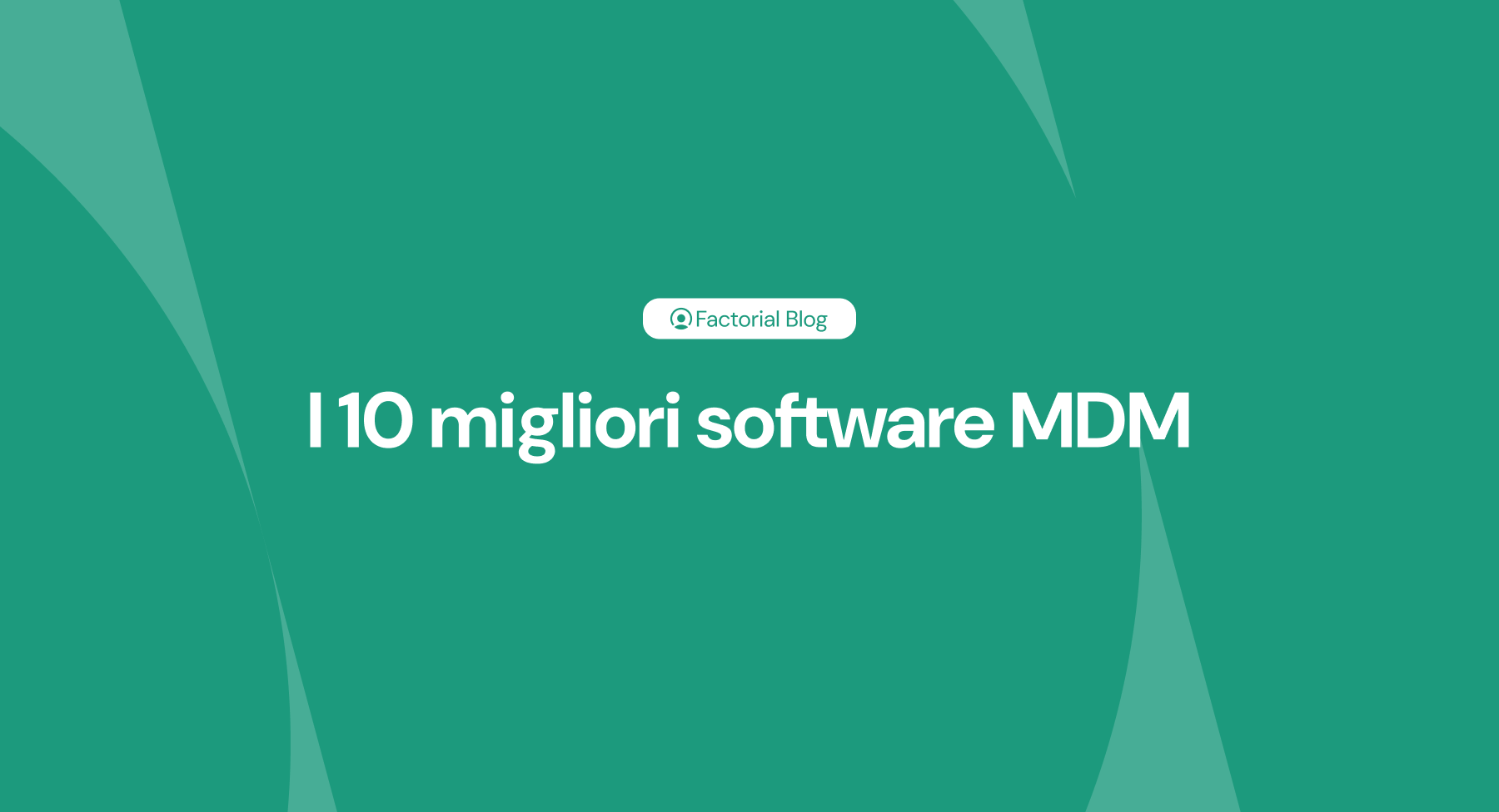 I 10 migliori software MDM