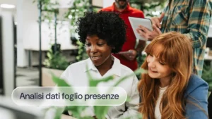 Analisi dati foglio presenze: i segreti nascosti per far crescere la tua azienda