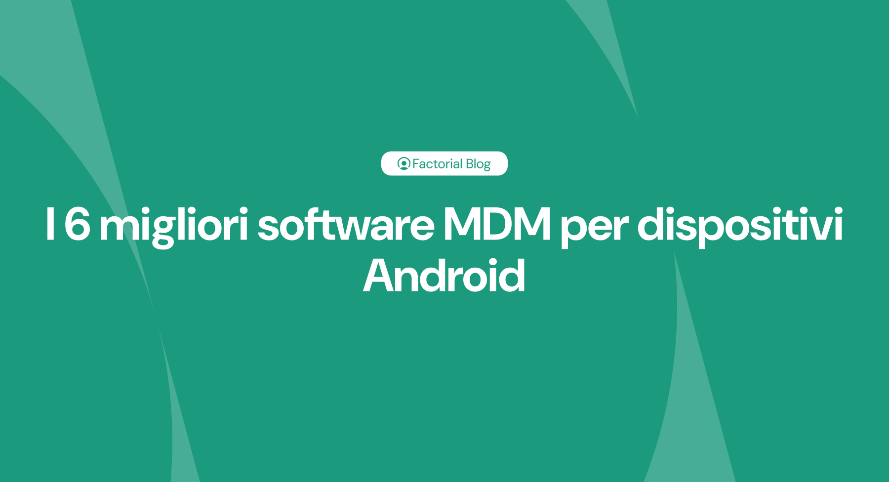 migliori software MDM per dispositivi Android