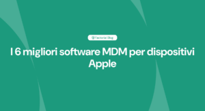 migliori software MDM per dispositivi Apple