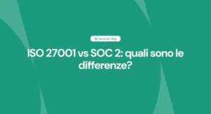 ISO 27001 vs SOC 2 quali sono le differenze