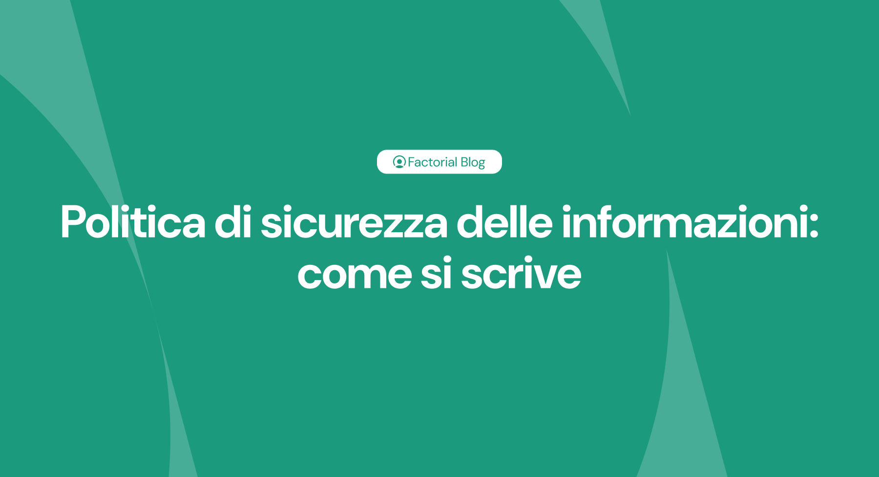 Politica di sicurezza delle informazioni: come si scrive