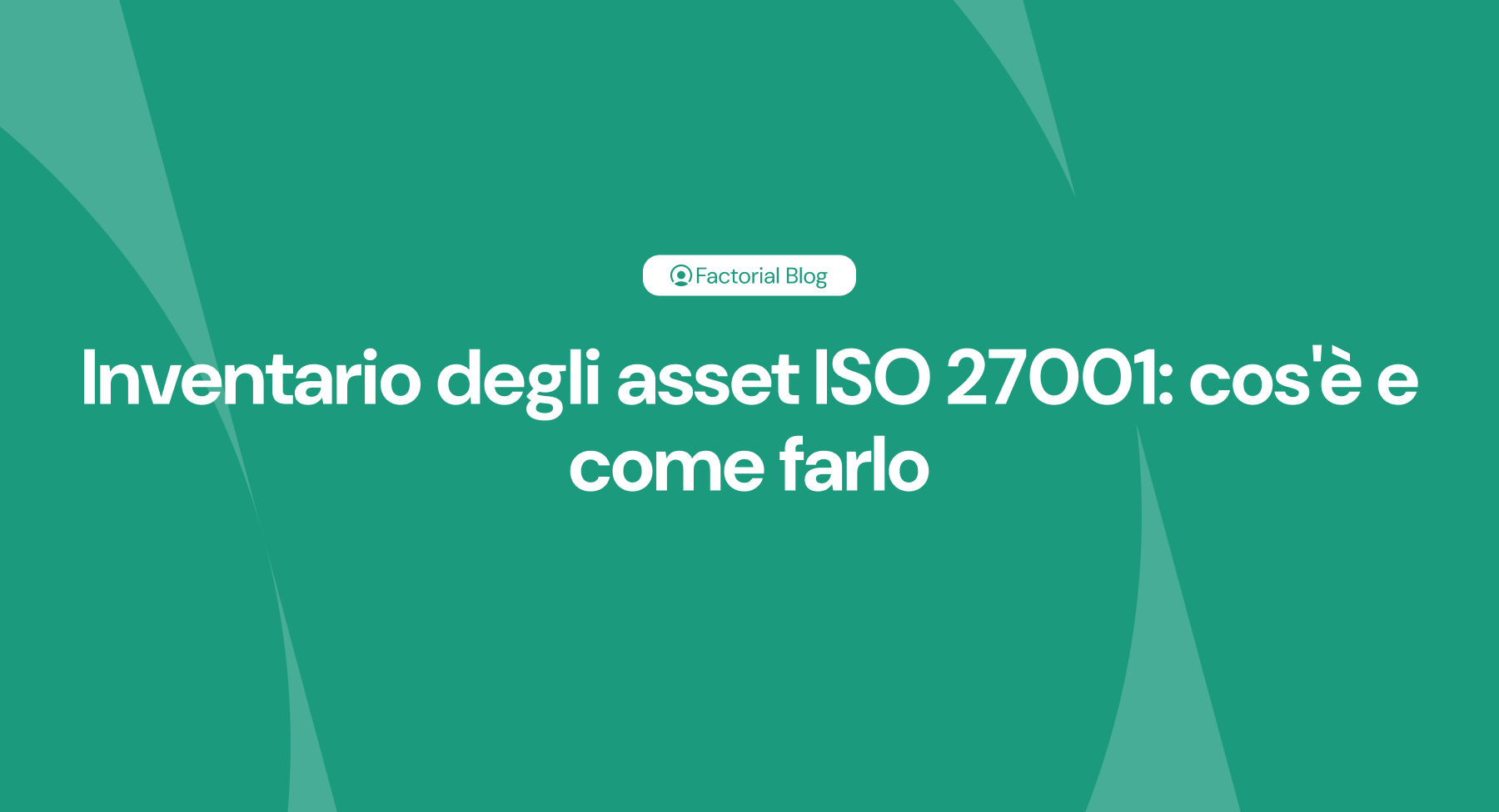 Inventario degli asset ISO 27001 cos'è e come farlo