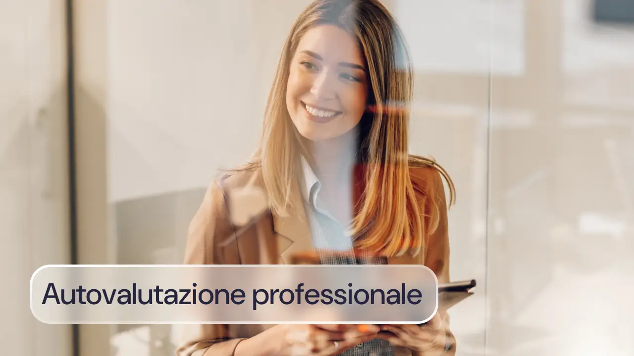Autovalutazione professionale: cos’è, come funziona e come utilizzarla in azienda
