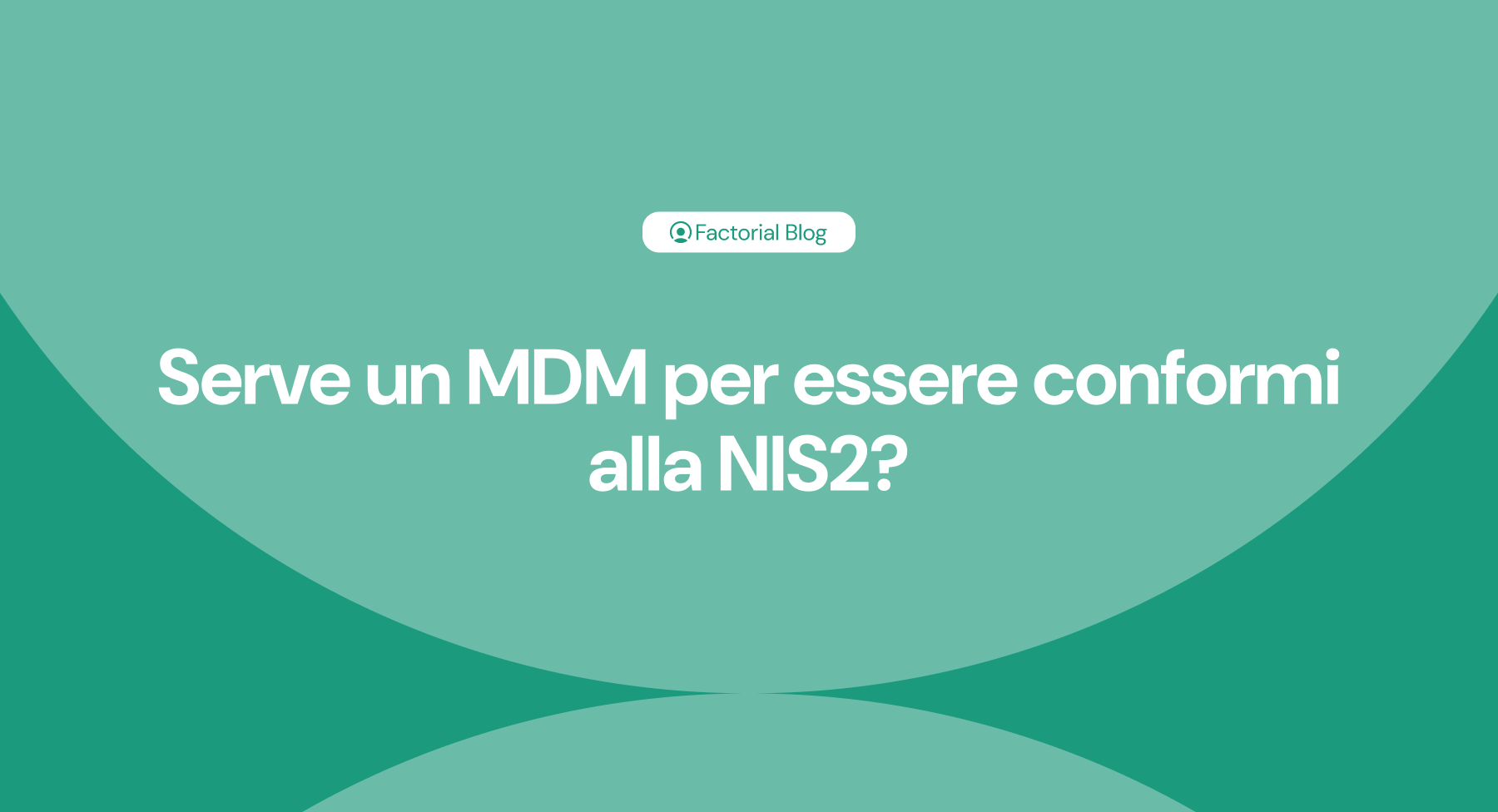 Serve un MDM per essere conformi alla NIS2